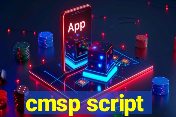 cmsp script